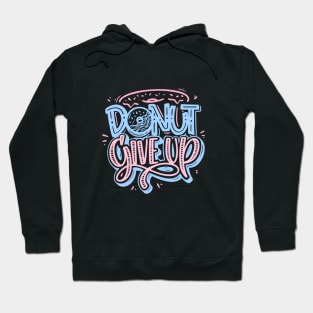 Donut Give Up Hoodie